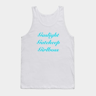 Gaslight Gatekeep Girlboss Tank Top